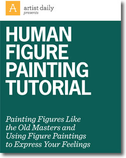 Don't forget to download your free human figure painting eBook. Don't forget to download your free human figure painting eBook.