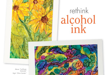 Alcohol Ink Projects: Rethink Alcohol Ink Workshop Alcohol Ink Projects: Rethink Alcohol Ink Workshop