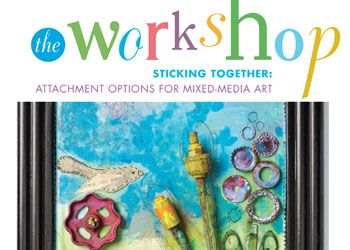 Mixed-Media Art + Craft Supplies: The Workshop, Sticking Together Mixed-Media Art + Craft Supplies: The Workshop, Sticking Together
