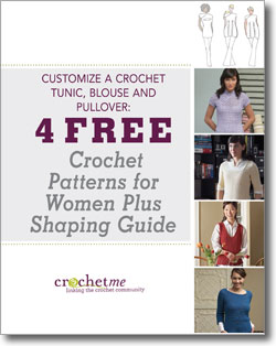 Download your free crochet patterns for women plus shaping guide. Download your free crochet patterns for women plus shaping guide.