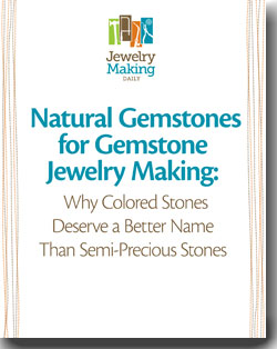 Learn Basics about Gemstones and Tips for Gemstone Jewelry Making 7-Natural-Gemstones