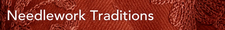 Needlework Traditions: Knitting, Crochet & Needlework
