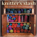 Knitter's Stash: Favorite Patterns from America's Yarn Shops