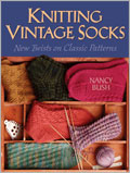 Knitting Vintage Socks: New Twists on Classic Patterns