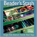 Beaders Stash: Designs from Americas Favorite Bead Shops 