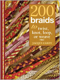 200 Braids To Twist, Knot, Loop or Weave