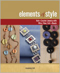 Elements Of Style: Knit + Crochet Jewelry with Wire, Fiber, Felt + Beads 