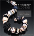Ancient Modern: Polymer Clay + Wire Jewelry 