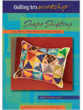 Shape Shifting: Using Shibori to Mimic Pieced and Appliqued Shapes (DVD) 