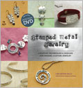 Stamped Metal Jewelry with DVD: Techniques & Designs for Making Custom Jewelry 