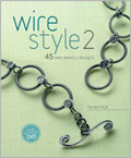 Wire Style 2: 45 New Jewelry Designs + DVD wire jewelry, wire art, wire art jewlery, jewelry making, jewelry, necklaces, earrings, bracelets, rings, pins, wire techniques, Denise Peck,