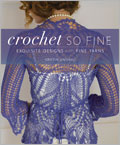 Crochet So Fine: Exquisite Designs with Fine Yarns  (Pre-Order)
