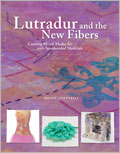Lutradur and the New Fibers: Creating Mixed-Media Art with Spunbonded Materials