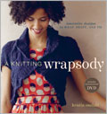 A Knitting Wrapsody: Innovative Designs to Wrap, Drape, and Tie + DVD knitting, wraps, shawls, knitting patterns, clothing patterns, knits, knitwear, Kristin Omdahl, scarves,