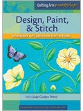 Design, Paint, & Stitch: Wholecloth Quilts from Start to Finish DVD whole cloth, wholecloth, free-motion quilting, judy coates perez, freezer-paper masks, layering, basting