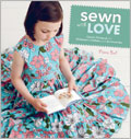 Sewn with Love: Classic Patterns for Children's Clothes and Accessories classic patterns, unique collection, eclectic patterns, baby patterns, full-size charts, Vintage patterns