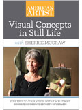 Visual Concepts in Still Life with Sherrie McGraw DVD still life painting, oil painting demo, sherrie mcgraw, how to paint, concept painting, still life painting demo, still life demo, oil painting lesson