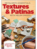 Metalsmith Essentials: Textures and Patinas DVD metalsmith essentials, metalsmithing, metalwork, metal, metal jewelry, jewelry making, helen driggs, texturing metal, textures, patinas, patina