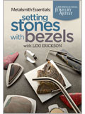 Metalsmith Essentials: Setting Stones with Bezels gemstones, bezels, bezel setting, cabochon settings, stone setting, prong setting, gemstone settings.