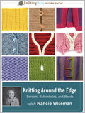 Knitting Around the Edge: Bands, Borders and Buttonholes with Nancie Wiseman DVD