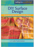 DIY Surface Design: Printmaking Made Easy with Everyday Objects DVD Quilting Arts Workshops, Leslie Tucker Jenison, DIY, Surface Design, Printmaking, everyday objects