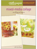 Mixed-Media Collage: Working in Layers DVD Jenn Mason, Cloth Paper Scissors Workshops, mixed-media, collage, layers, CPS, CPS Workshop