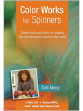 Color Works for Spinners DVD Color Work for Spinners, spinners, spinning, Deb Menz, spin, basic fiber preparation, handspinning, handspun, yarn spinning, color theory, carding, combing, blending fibers, fiber preparation, dyed fibers, natural-colored fibers