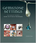 Gemstone Settings: The Jewelry Maker's Guide to Styles & Techniques (Pre-Order)