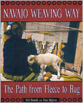 Navajo Weaving Way: The Path from Fleece to Rug