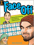 Face Off: How to Draw Amazing Caricatures & Comic Portraits 