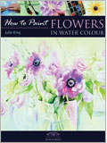 How to Paint: Flowers in Watercolour