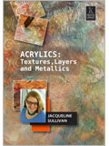 Acrylics: Textures, Layers, and Metallics with Jacqueline Sullivan
