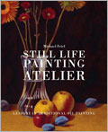 Still Life Painting Atelier: An Introduction to Oil Painting