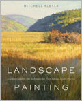 Landscape Painting: Essential Concepts and Techniques for Plein Air and Studio Practice