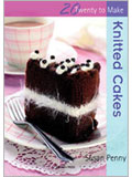 Twenty to Make: Knitted Cakes eBook