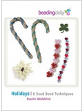 Holidays: 6 Seed Bead Techniques