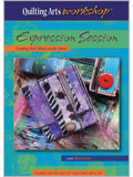 Expression Session: Creating Vivid Mixed-Media Fabric (Video Download)