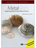 Metalwork: Exploring Metal Clay Hollow Forms (Video Download) metal clay, clay jewelry making, how to make metal jewelry, patterns for beads, beaded jewelry patterns, handcrafted jewelry