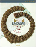 Best of Beadwork: 12 Right-Angle Weave Stitch Projects (eBook) right-angle weave, beading, beadwork, bead stitching, seed beads, bead embroidery