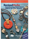 Remixed Media: Transforming Metal Found Objects for Your Jewelry (Video Download) jewelry making, metal jewelry making, jewelry designs