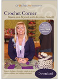 Crochet Me Workshop: Crochet Corner, Basics and Beyond with Kristin Omdahl (Download)