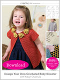 Crochet Me Workshop: Design Your Own Crocheted Baby Sweater with Robyn Chachula (Download)