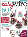 Easy Wire, 2010: Digital Edition easywire, wire earrings, wire necklaces, wire bracelets, wire pendants, copper wire, sterling wire, colored wire, simple, fast jewelry projects