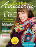 Crochet Accessories, 2010: Digital Edition Crochet Accessories, Hats, socks, scarves, Tunisian, easy crochet patterns, quick gift patterns, Interweave Crochet, crochet patterns, accessories, hats, scarves, gloves, mittens, 