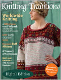Knitting Traditions, Fall 2011: Digital Edition knitting traditions, knitting, history, historical knitting, global knitting, cultural knitting
