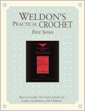 Weldon's Practical Crochet, Volume 1, First Series  