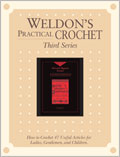 Weldon's Practical Crochet, Volume 1, Third Series  