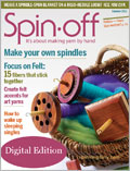 Spin-Off, Summer 2011: Digital Edition drop spindle, felt, make your own drop spindle, needlefelting, ridid-heddle loom, handspindle, weaving, prefelt, ratios, ratios in spinning