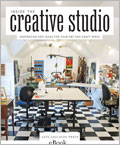 Inside the Creative Studio eBook: Inspiration and Ideas for Your Art and Craft Space 