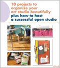 10 Projects to Organize Your Art Studio Beautifully, Plus How to Host Successful Open Studios (eBook)  